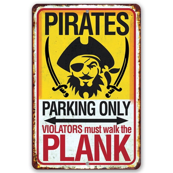 Metal Sign - Pirate Parking - Durable Metal Sign - Use Indoor/Outdoor - Great Nursery or Playroom Room Decor and Baby Shower Gift Under $20 (8" x 12")