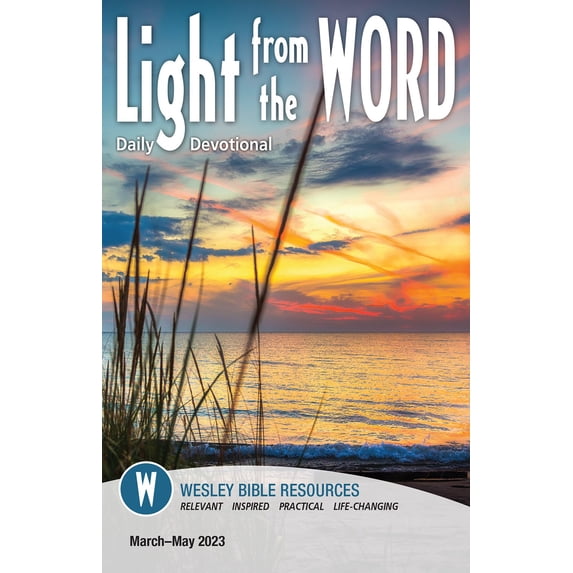 Wesley Spring 2023: Adult Comprehensive Bible Study Light From The Word (Devotional) (#3085)
