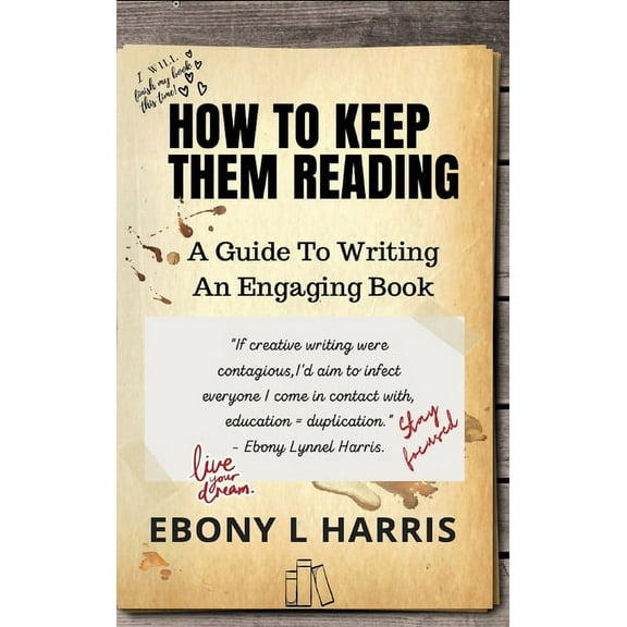 How to Keep Them Reading: A Guide to Writing an Engaging Nonfiction Book, (Hardcover)