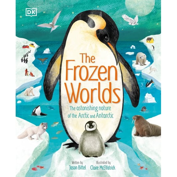 Pre-Owned The Frozen Worlds: The Astonishing Nature of the Arctic and Antarctic (Hardcover) 0744070007 9780744070002