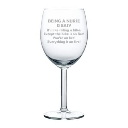 

Wine Glass Goblet Being A Nurse Is Easy Funny Gift (10 oz)