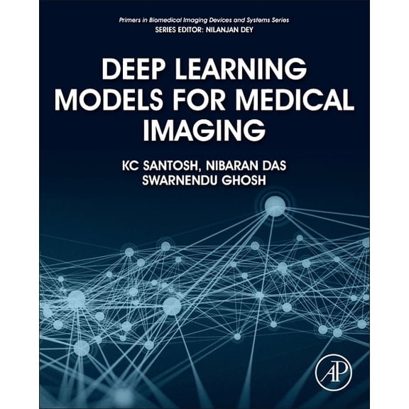Primers in Biomedical Imaging Devices an Deep Learning Models for Medical Imaging, (Paperback)