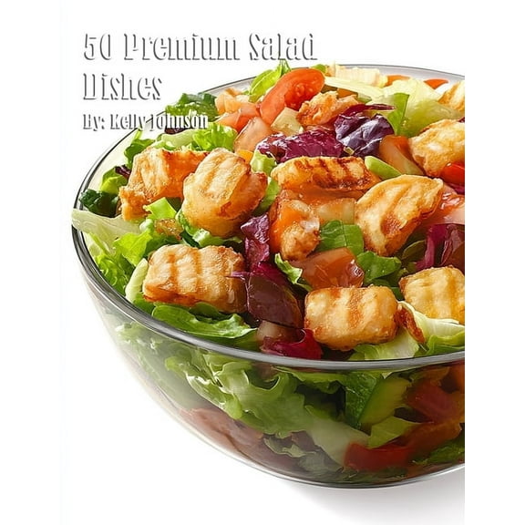 50 Premium Salad Dishes, (Paperback)