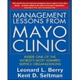 thumbnail image 1 of Management Lessons from Mayo Clinic By Berry, Leonard L./ Seltman, Kent D., 1 of 1