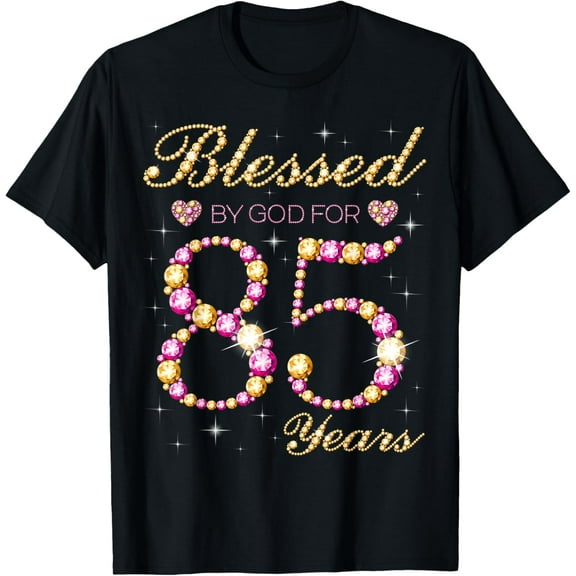 Blessed By God For 85 Years Old Birthday Party T-Shirt100% cotton