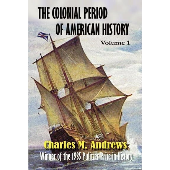 Colonial Period of American History: The Colonial Period of American History (Paperback)