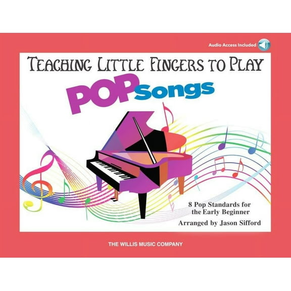 Willis Music Teaching Little Fingers To Play Pop Songs - Early to Later Elementary Level Book/Audio Online