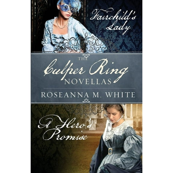 Culper Ring The Culper Ring Novellas: Fairchild's Lady and A Hero's Promise, Book 1.5, (Paperback)