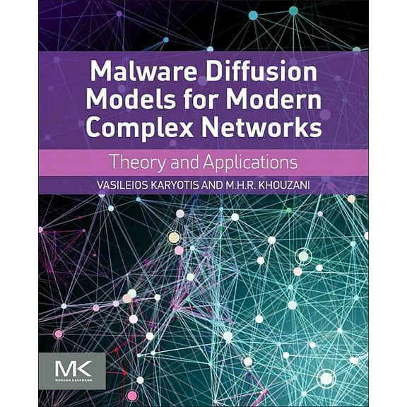 Malware Diffusion Models for Modern Complex Networks: Theory and Applications, (Paperback)