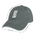 thumbnail image 2 of Don’t Hear What I Didn’t Say Gray Hat Adjustable Funny Fashion Unisex Baseball Cap for Men Women, 2 of 7