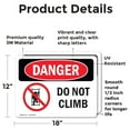 thumbnail image 2 of (2 Pack) Do Not Climb OSHA Danger Sign 18 Inch X 12 Inch Vinyl Label Decal Sticker Weather Resistant, UV Protected for Workplace, Business, and Construction Site, Made in the USA, 2 of 7