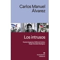 thumbnail image 1 of Libro Los Intrusos Tapa Blanda, Autor Carlos Manuel Alvarez, Editorial Anagrama Oceano, 1 of 2