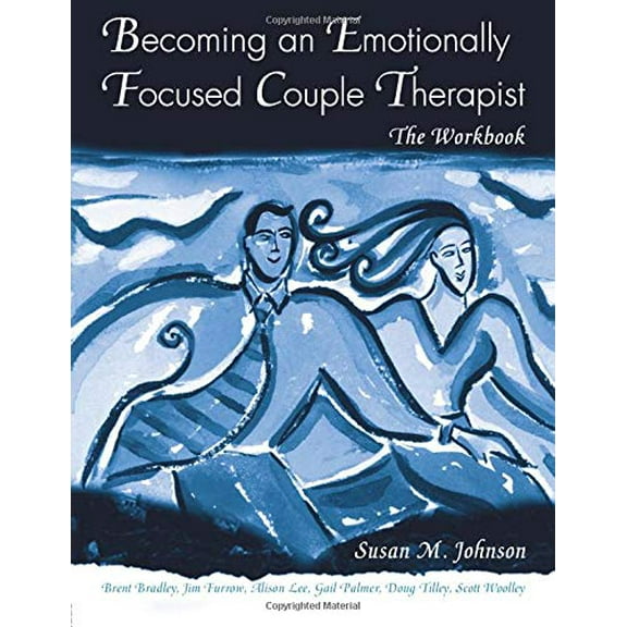 Pre-Owned Becoming an Emotionally Focused Couple Therapist: The Workbook Paperback
