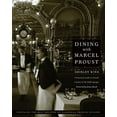 thumbnail image 2 of At Table Dining with Marcel Proust: A Practical Guide to French Cuisine of the Belle Epoque, (Paperback), 2 of 2