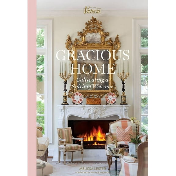 Gracious Home: Cultivating a Spirit of Welcome, (Hardcover)