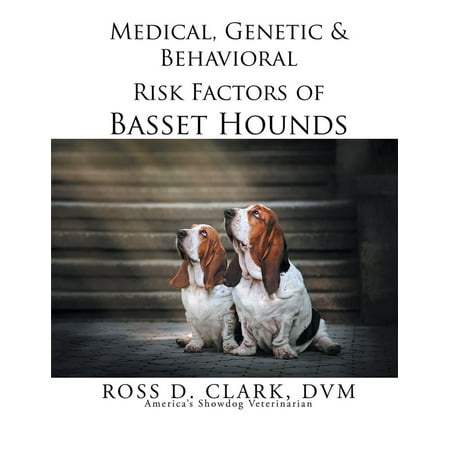 Medical, Genetic & Behavioral Risk Factors of Basset Hounds -