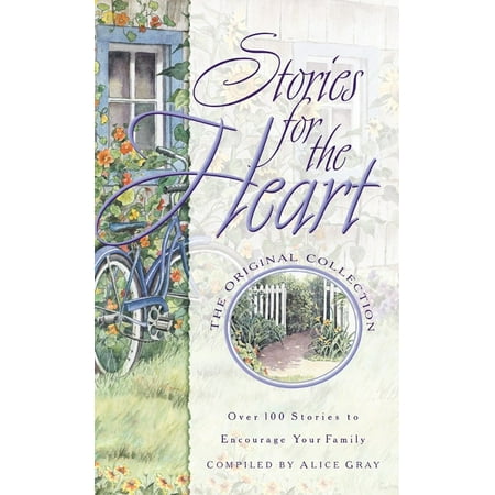 - Stories for the Heart-The Original Collection : 110 Stories to Encourage Your Soul