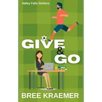 Valley Falls Strikers Give & Go, Book 3, (Paperback)