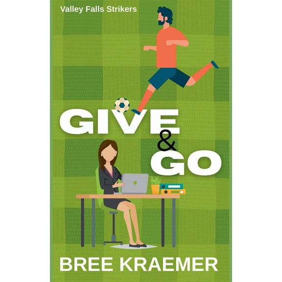 Valley Falls Strikers Give & Go, Book 3, (Paperback)