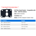 thumbnail image 2 of Oil Filter Stand Gasket - Compatible with 2006 - 2020 Kia Optima 2007 2008 2009 2010 2011 2012 2013 2014 2015 2016 2017 2018 2019, 2 of 2