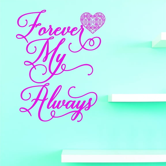 Custom Wall Decal Vinyl : Forever My Always Home Decor Picture Art 20 X 20 Inches