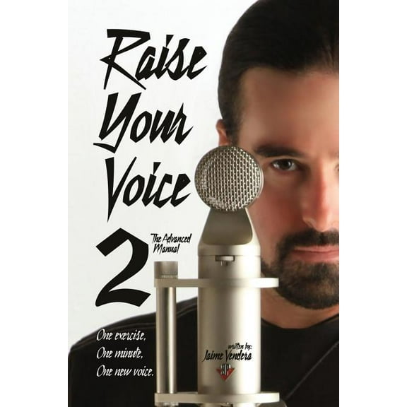 Raise Your Voice 2: The Advanced Manual (Paperback)