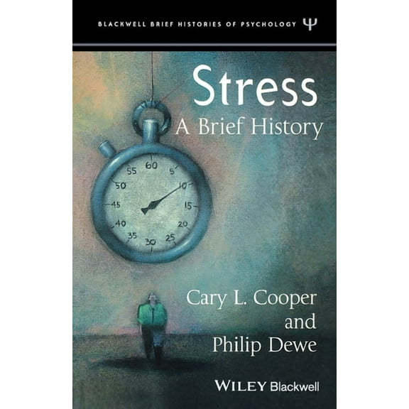 Blackwell Brief Histories of Psychology: Stress: A Brief History (Paperback)