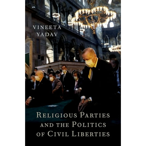 Religious Parties and the Politics of Civil Liberties, (Hardcover)