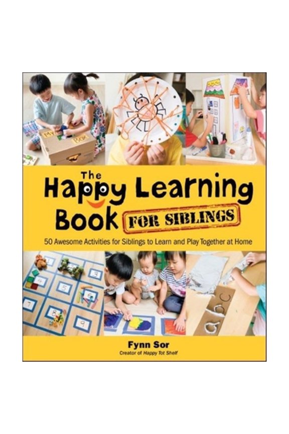 Pre-Owned Happy Learning Book For Siblings, The: 50 Awesome Activities For Siblings To Learn And Play Together (Hardcover) by Fynn Fang Ting Sor