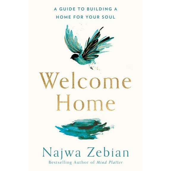 Welcome Home : A Guide to Building a Home for Your Soul (Paperback)