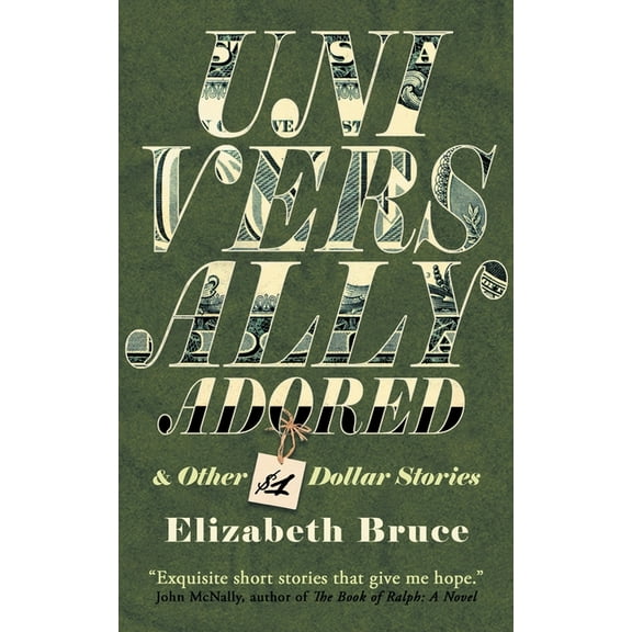 Universally Adored and Other One Dollar Stories (Paperback)