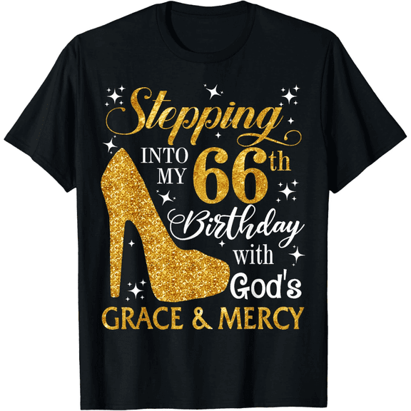 Stepping into my 66th birthday with God's grace & Mercy Tee Mens T-Shirt100% cotton