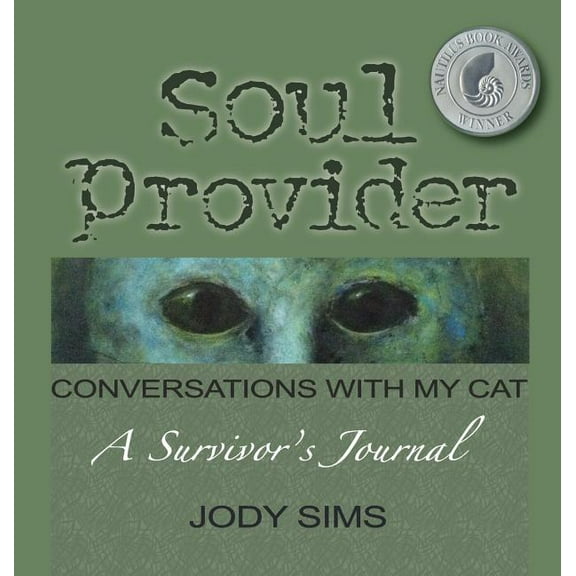 Soul Provider: Conversations with My Cat (Hardcover) by Jody Sims