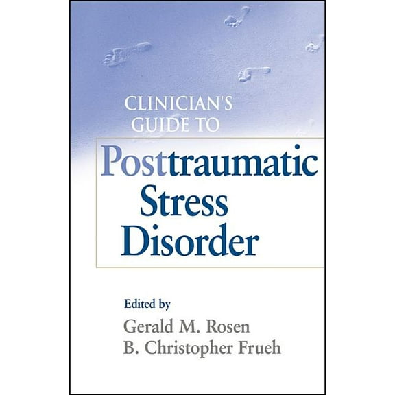 Clinician's Guide to Posttraumatic Stress Disorder, (Hardcover)