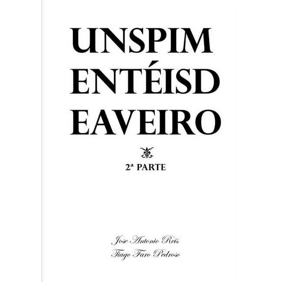 Uns PimentÃ©is de Aveiro - 2a parte, (Paperback)