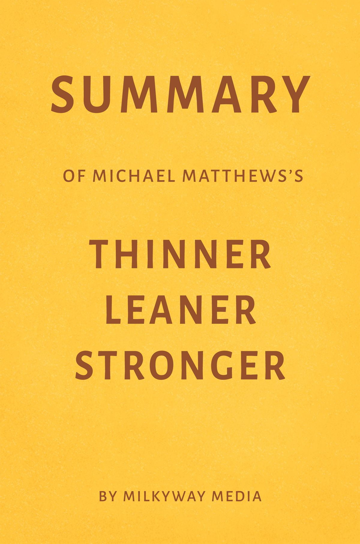 thinner leaner stronger thinner leaner stronger