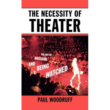 UPC: 9780195332001 | The Necessity of Theater (Hardcover)