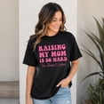 thumbnail image 2 of Funny Mom Graphic T-Shirt, Raising My Mom Is So Hard She Doesn't Listen Unisex Tee, 2 of 9
