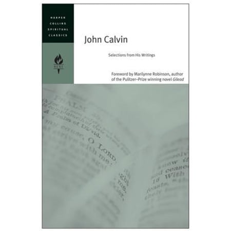 Pre-Owned John Calvin: Selections from His Writings (Paperback) 0060754672 9780060754679