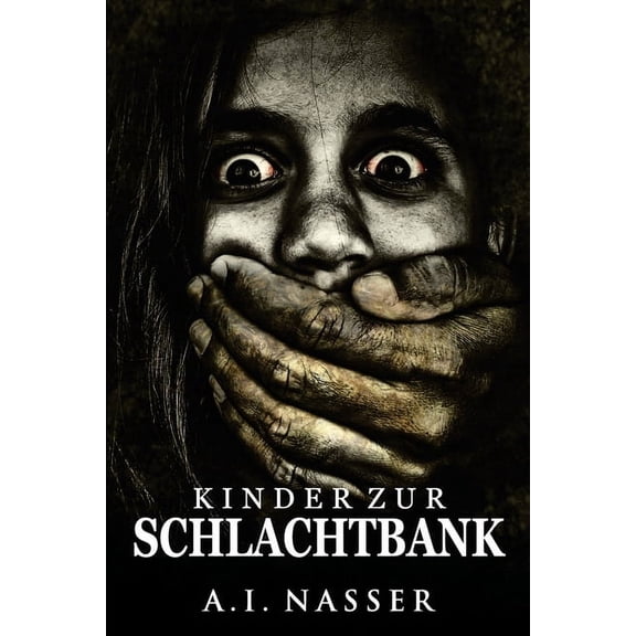 Schlächter-Serie: Kinder zur Schlachtbank: Gruselige Horror-Geschichte mit übernatürlicher Spannung (Paperback)