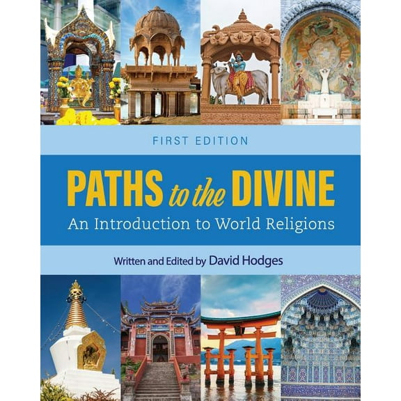 Paths to the Divine: An Introduction to World Religions, (Paperback)