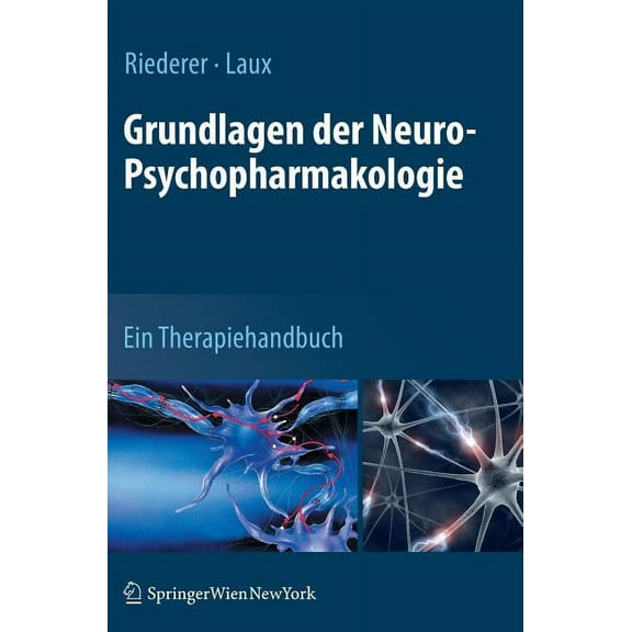 Grundlagen Der Neuro-Psychopharmakologie: Ein Therapiehandbuch, (Hardcover)