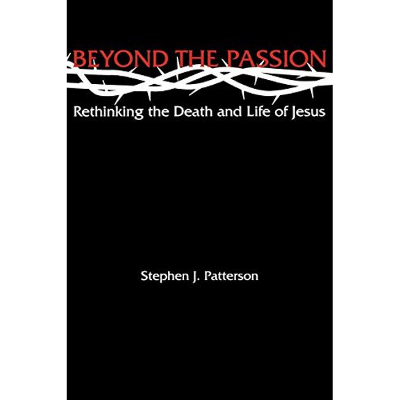 Pre-Owned Beyond the Passion: Rethinking the Death and Life of Jesus (Paperback) 0800636740 9780800636746