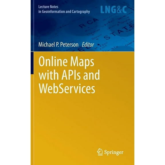 Lecture Notes in Geoinformation and Cart Online Maps with APIs and Webservices, Book 0, (Hardcover)