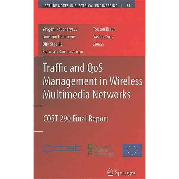 Lecture Notes in Electrical Engineering Traffic and Qos Management in Wireless Multimedia Networks: Cost 290 Final Report, Book 31, (Hardcover)