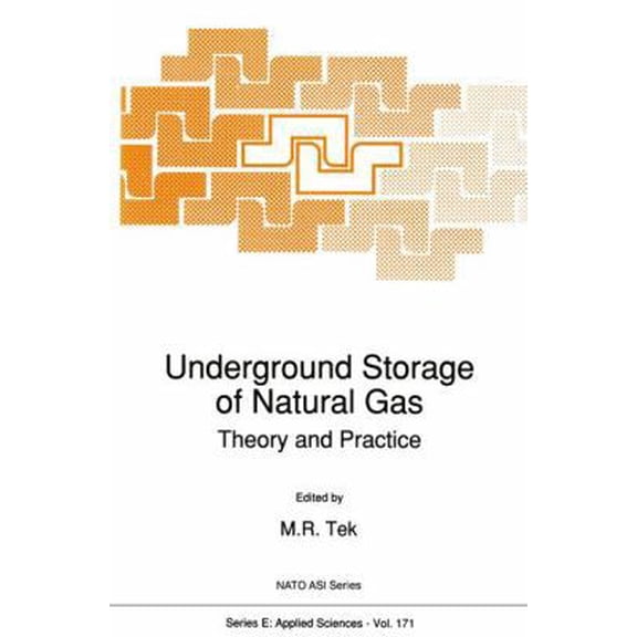 Pre-Owned Underground Storage of Natural Gas: Theory and Practice (Paperback) 9401069360 9789401069366