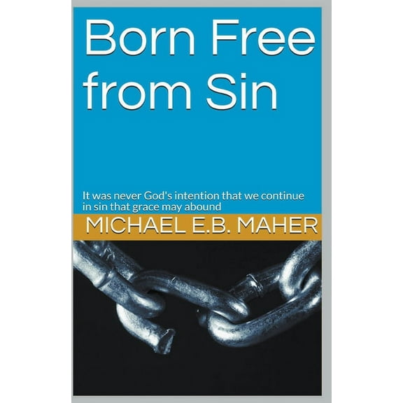 Born Free From Sin, (Paperback)