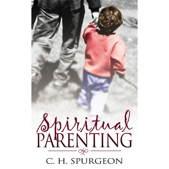 Spiritual Parenting, (Paperback)