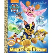 Little Golden Book: Mighty Pup Power! (Paw Patrol) (Hardcover)