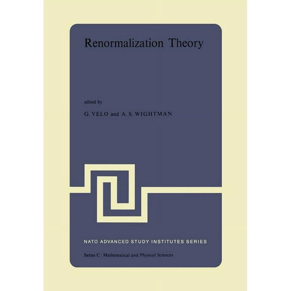 NATO Science Series C: Renormalization Theory: Proceedings of the NATO Advanced Study Institute Held at the International School of Mathematica, Book 23, (Paperback)